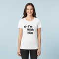 T-shirt Pour Couple  - I Am With Him