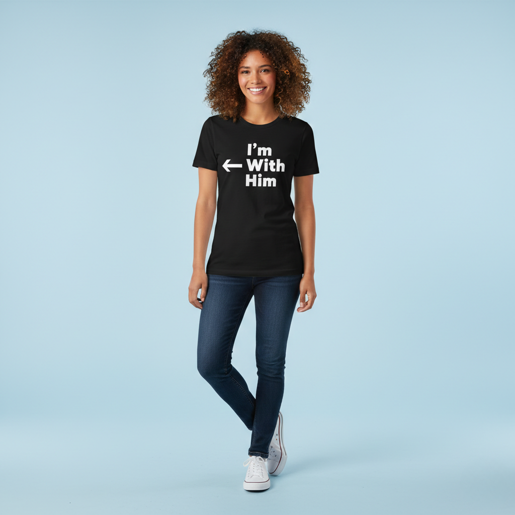 T-shirt Pour Couple  - I Am With Him
